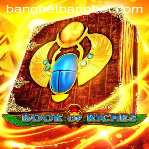 Discovering the Excitement of BookofRiches on Bangbet