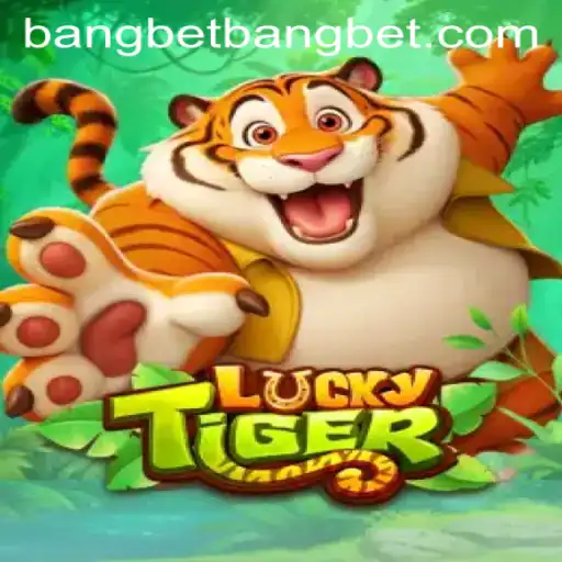 Discover the Thrilling World of LuckyTiger at Bangbet