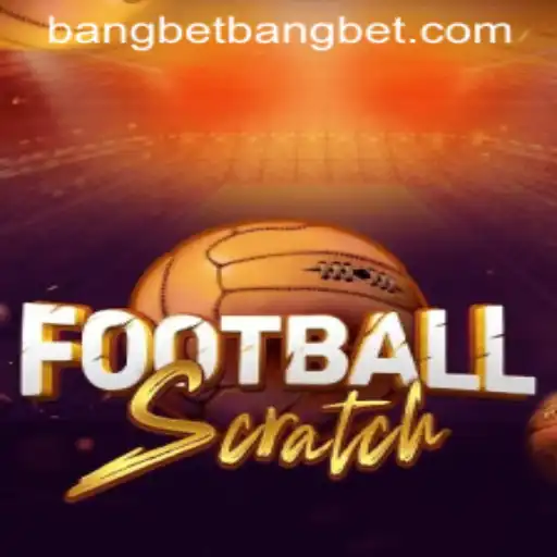 Discover FootballScratch: A Thrilling Game Experience with Bangbet